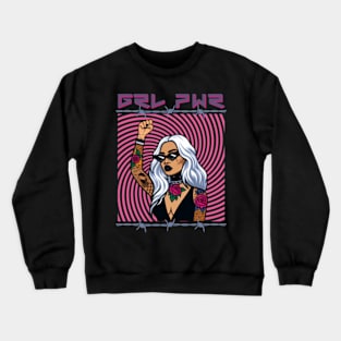 GRL PWR girl power feminist Crewneck Sweatshirt